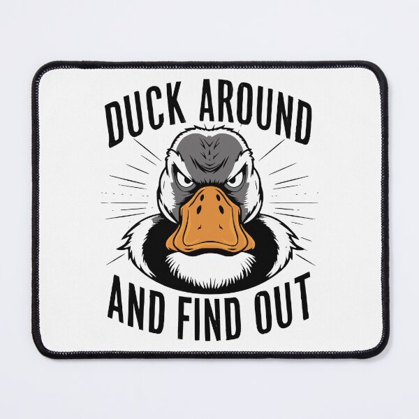 Item preview, Duck Around and Find Out designed and sold by PeelZinc.