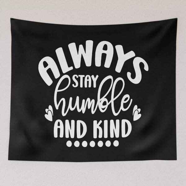 Item preview, Always stay humble and kind (white) designed and sold by HofTao.
