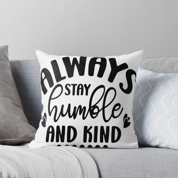 Item preview, Always stay humble and kind (Black) designed and sold by HofTao.