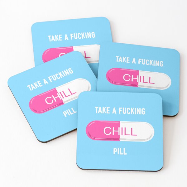 Item preview, Take A Fucking Chill Pill designed and sold by Adam Regester.