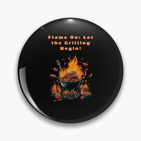 Item preview, FLAME ON: LET THE GRILLING BEGIN! designed and sold by mirciashop.