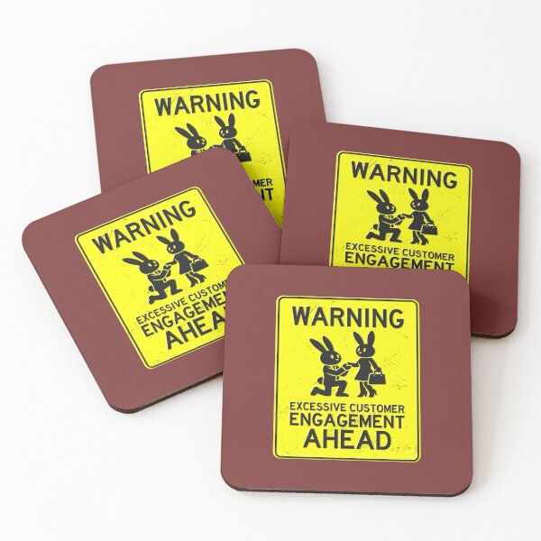 Item preview, Warning, Excessive Customer Engagement Ahead Motivational Bunny Sign designed and sold by CRHPOD20.