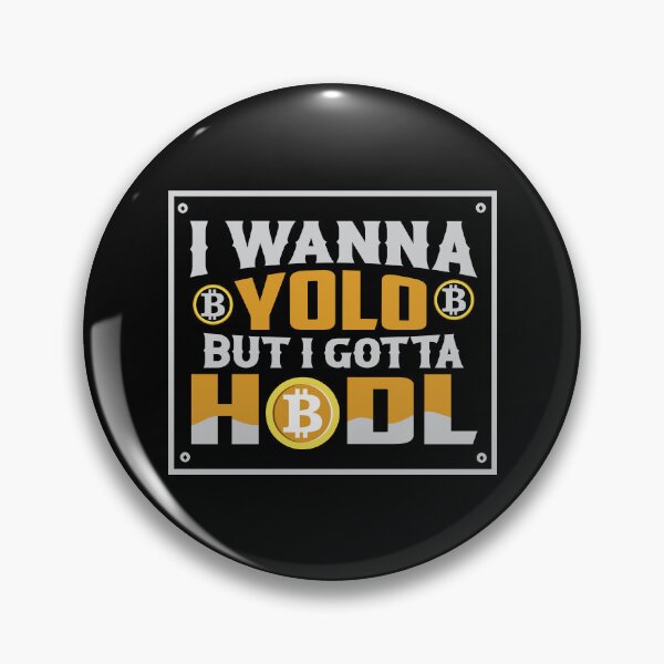 Item preview, I Wanna YOLO But I Gotta HODL Bitcoin designed and sold by TheBitcoinStore.