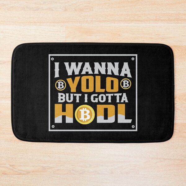 Item preview, I Wanna YOLO But I Gotta HODL Bitcoin designed and sold by TheBitcoinStore.