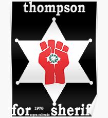 HUNTER S THOMPSON FOR SHERIFF aspen 1970 bukowski gonzo fear loathing Poster