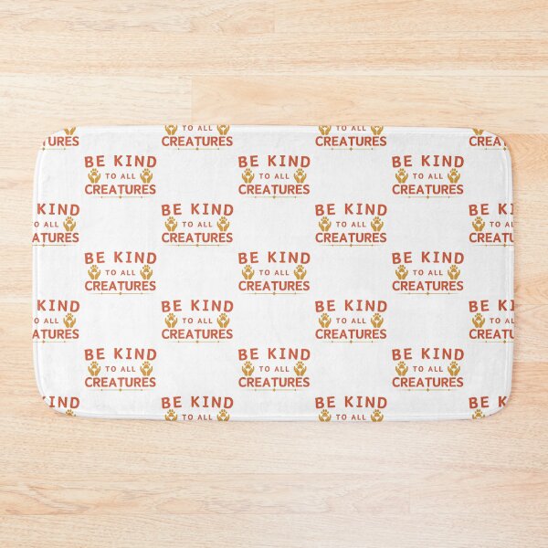 Item preview, Be kind to all creatures. designed and sold by Haute-Modiste.
