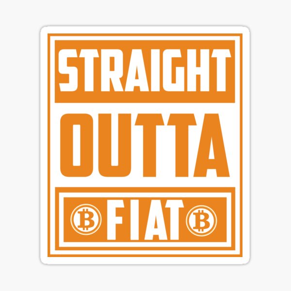 Item preview, Straight Outta Fiat designed and sold by TheBitcoinStore.