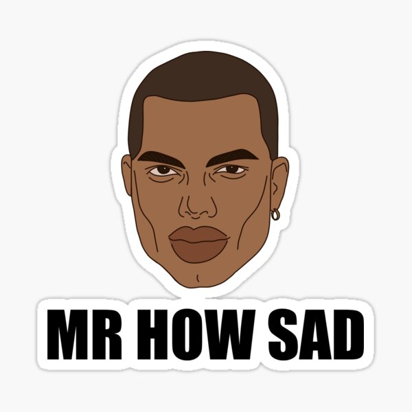 Mr How Sad Sticker