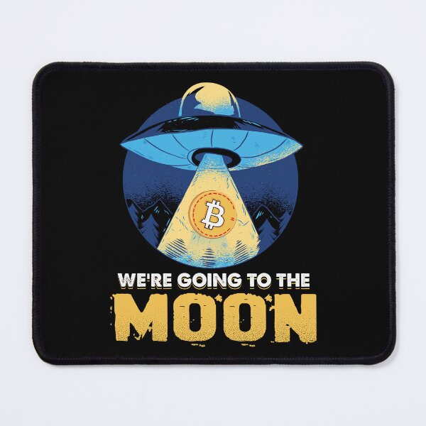 Item preview, We're Going To The Moon. Bitcoin designed and sold by TheBitcoinStore.