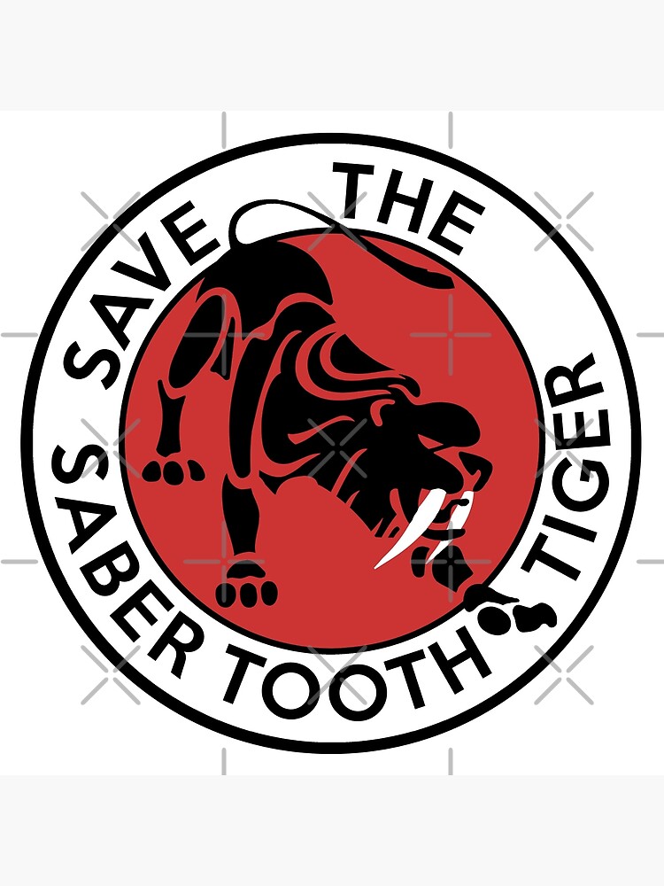 "Saber Tooth Tiger Big Cat Conservation" Poster by IronEcho | Redbubble