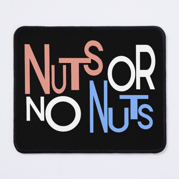Item preview, Nuts or no nuts  designed and sold by Colorfulman.