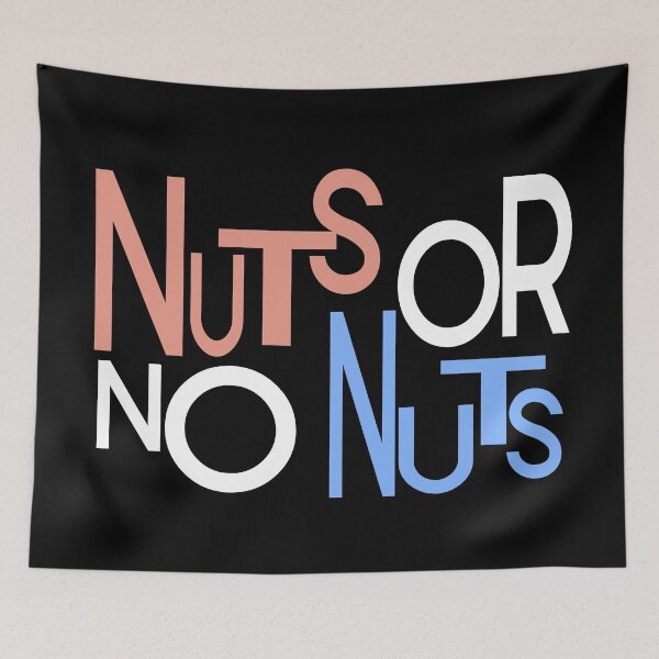 Item preview, Nuts or no nuts  designed and sold by Colorfulman.