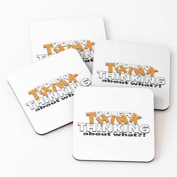 Item preview, THINK.THOUGHT.THINKING ABOUT WHAT?!  designed and sold by Pronoian-Space.