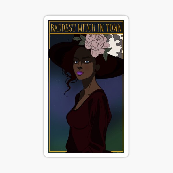 Baddest witch in town Sticker