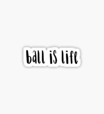 Ball is Life Sticker