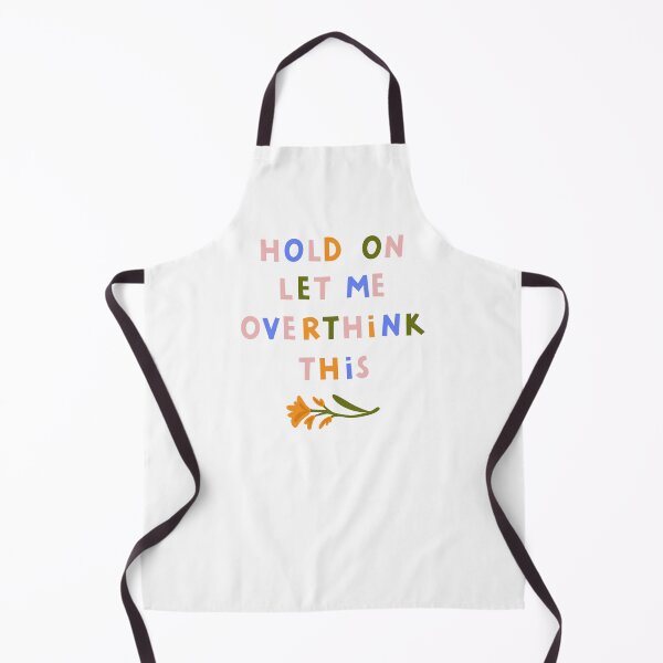Item preview, Hold on, let me overthink this designed and sold by Ema Tudose.
