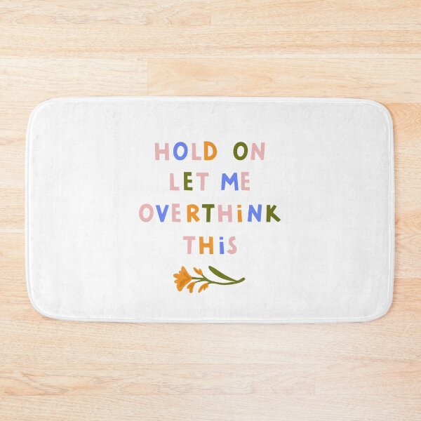 Item preview, Hold on, let me overthink this designed and sold by Ema Tudose.