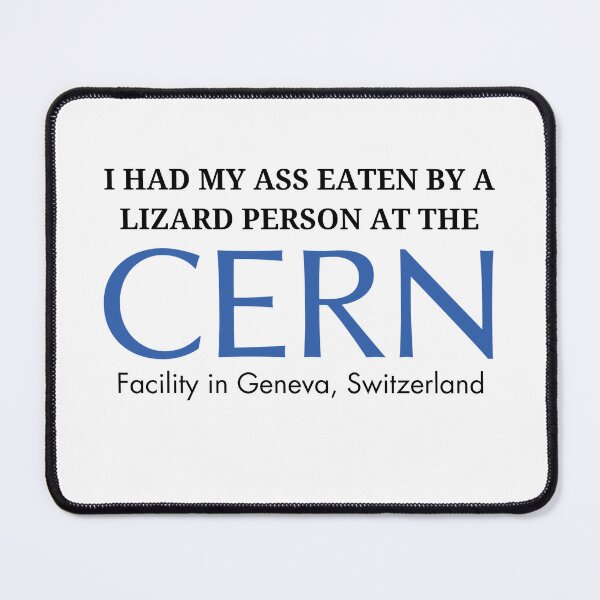 Item preview, I had my ass eaten by a lizard person at the CERN facility  designed and sold by killzak.