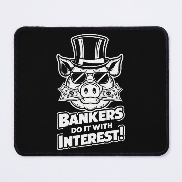Item preview, Bankers Do It With Interest! Funny Banker designed and sold by DomTeesHaven.