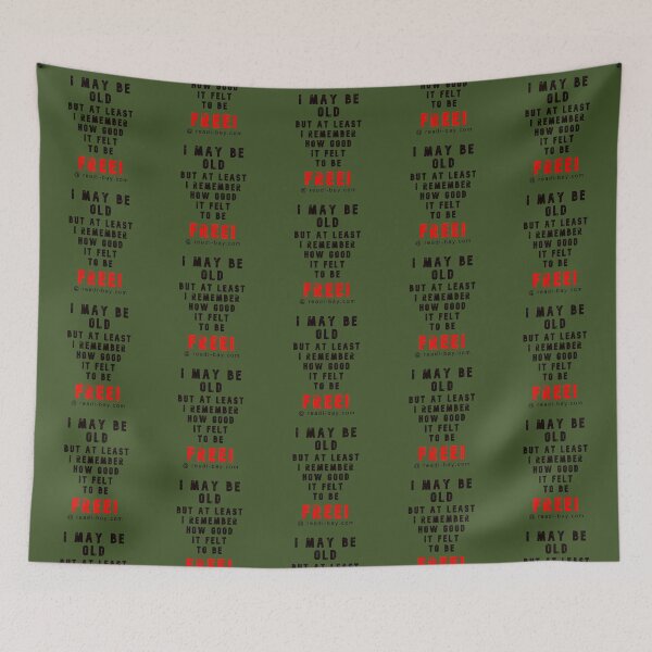 Item preview, I may Be OLD But Im FREE designed and sold by AlienAlmanac.