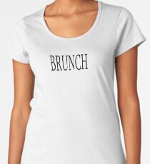 Brunch Women's Premium T-Shirt