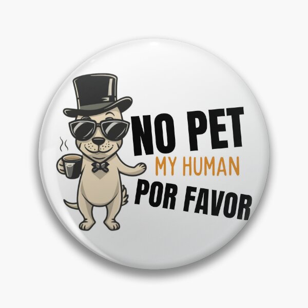Item preview, Bossy Dog, NO PET MY HUMAN por favor.  designed and sold by ZMaria.