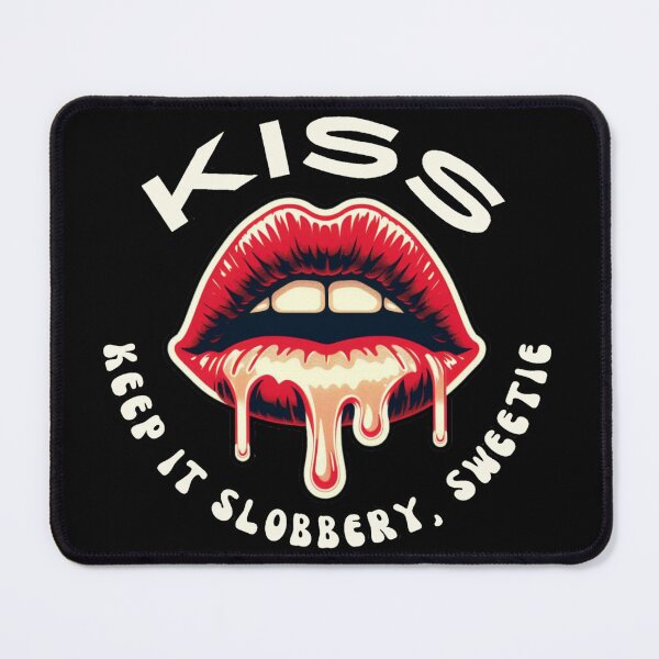 Item preview, KISS: Keep It Slobbery, Sweetie designed and sold by DShirtRepublic.