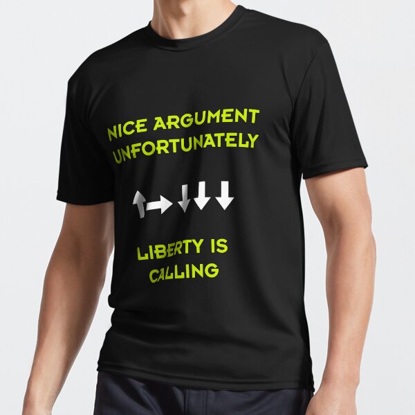 Item preview, Helldivers 2 - Nice argument Unfortunately liberty is calling designed and sold by TheCursedShirt.