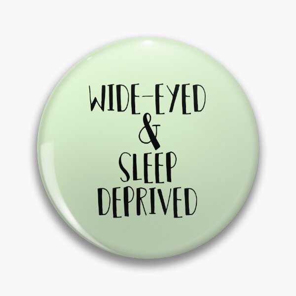 Item preview, Wide-Eyed, Sleep Deprived designed and sold by sweetlily.
