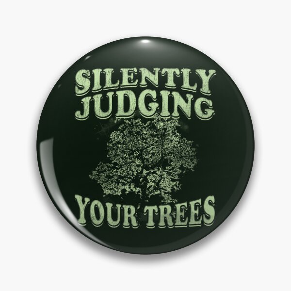 Item preview, Silently Judging Your Trees - Arborists designed and sold by stressedrodent.