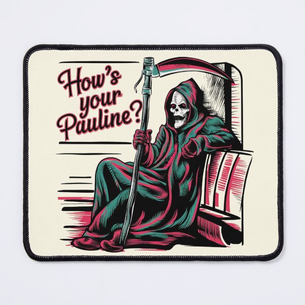 Item preview, how's your Pauline? designed and sold by Corpsecutter.