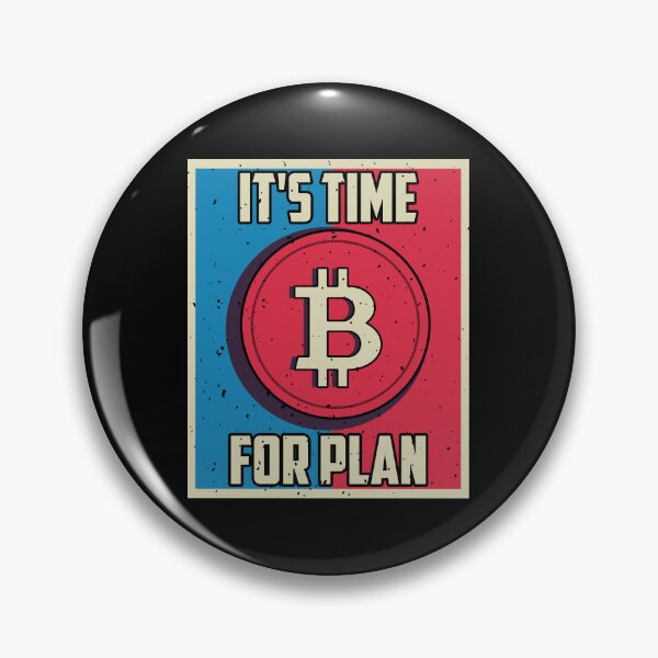 Item preview, It's Time For Plan B designed and sold by TheBitcoinStore.