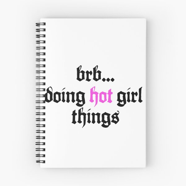 Item preview, brb...doing hot girl things designed and sold by Candace Ann.