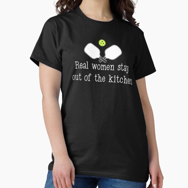 Item preview, Real Women Stay Out of The Kitchen (White Text) designed and sold by MakerBeeDesigns.