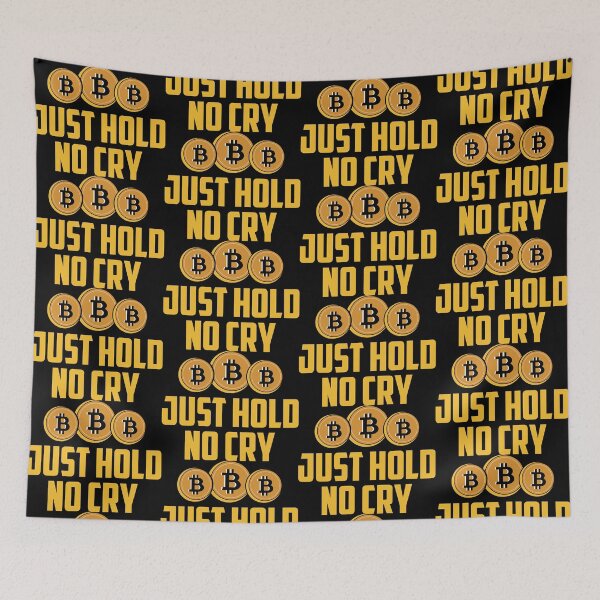 Item preview, Just Hold No Cry designed and sold by TheBitcoinStore.