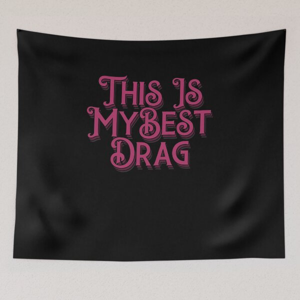 Item preview, This Is My Best Drag designed and sold by BritySpear.