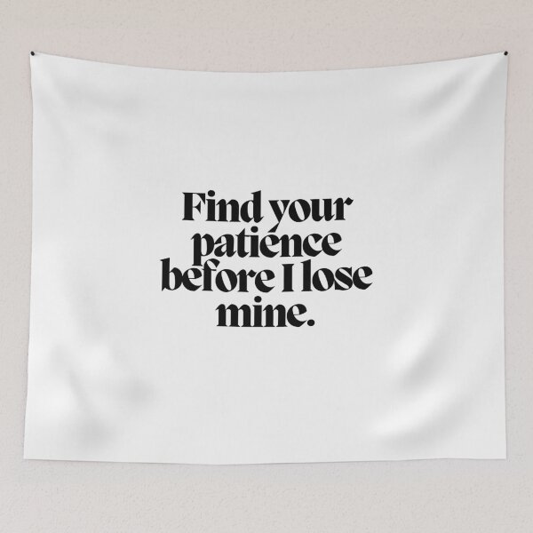 Item preview, Find your patience before I lose mine.  designed and sold by CharmStudio.