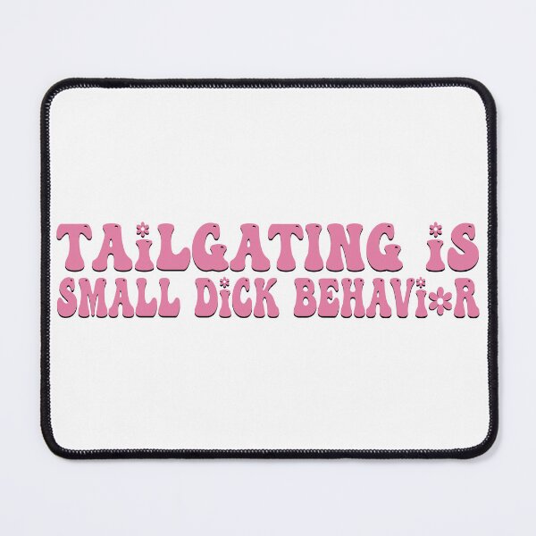 Item preview, Tailgating Is Small Dck Behavior Funny Bumper designed and sold by fanky-bumper.