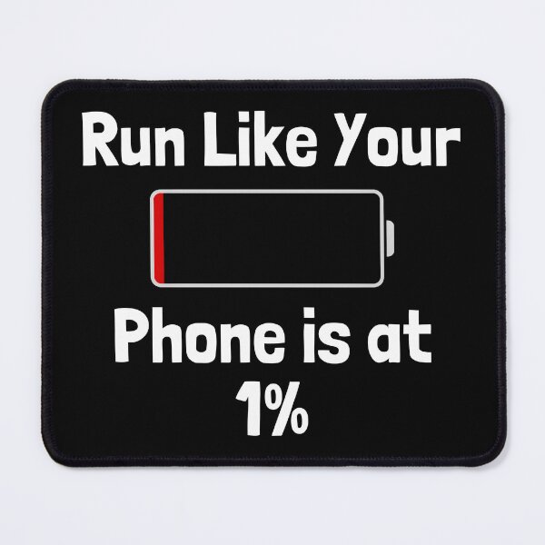 Item preview, Run Like Your Phone Is At 1% Battery Funny Running/jogging workout quote designed and sold by Unitepeople.