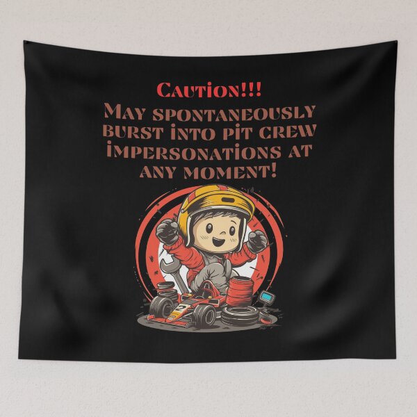 Item preview, Formula One - Caution! May Spontaneously Burst Into Pit Crew Impersonations At Any Moment! designed and sold by Marcin Kulka.