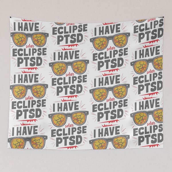 Item preview, I Have Solar Eclipse PTSD: Red Alert for Flashbacks designed and sold by SplashTastic.