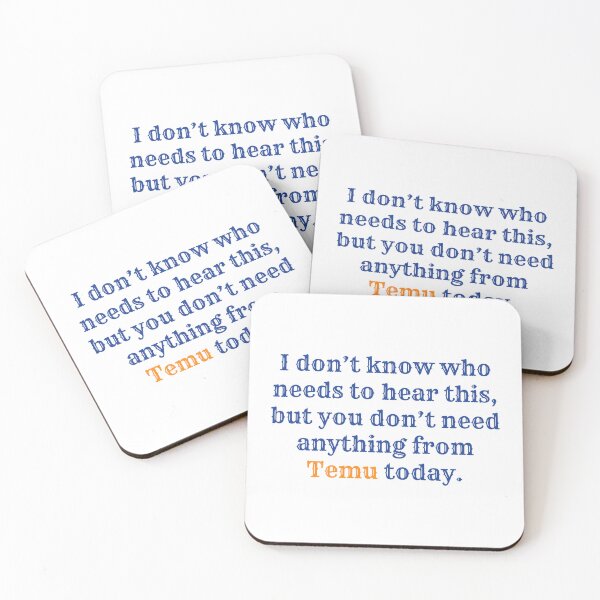 Item preview, I don’t know who needs to hear this but you don’t need anything from Temu today.  designed and sold by SidderBug Designs.