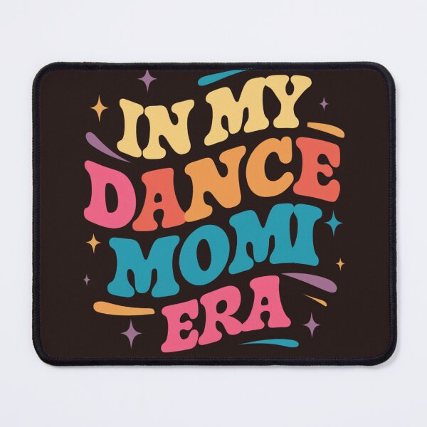 Item preview, In My Dance Mom Era designed and sold by TheCatmeow2000.