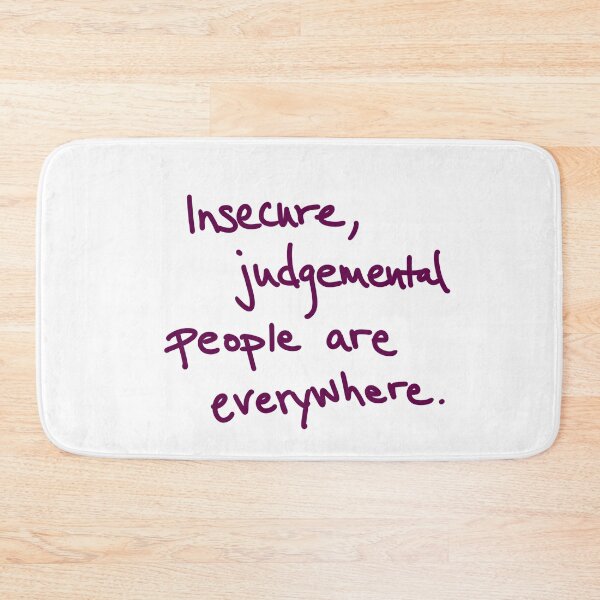 Item preview, Insecure Judgmental People are Everywhere designed and sold by abeink.