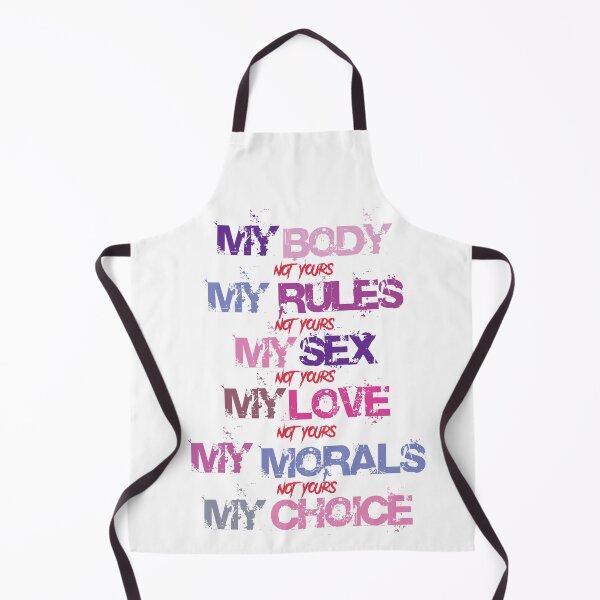 Item preview, MY BODY NOT YOURS MY RULES NOT YOURS MY SEX NOT YOURS MY LOVE NOT YOURS MY MORALS NOT YOURS MY CHOICE MY, BODY, MY, RULES, FEMINIST, WOMAN, POWER, GIRL, POWER, LOVE,   designed and sold by dpachers.