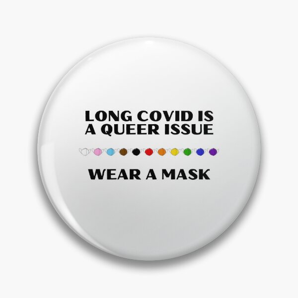 Item preview, Long covid is a queer issue wear a mask designed and sold by Accidental Angel Inc..