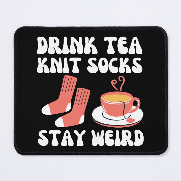 Item preview, Drink tea knit socks stay weird designed and sold by EvergreenWhimsy.