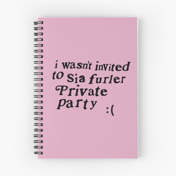 Item preview, I wasn't invited to Sia furler private party designed and sold by matiasromeo.