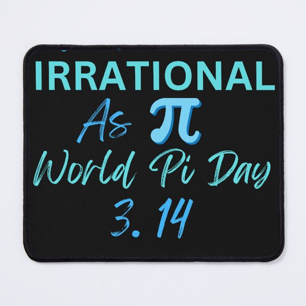 Item preview, You're As Irrational As Pi designed and sold by AlienOccupation.