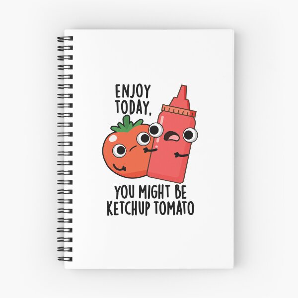 Item preview, Enjoy Today Ketchup Tomato Funny Food Pun  designed and sold by punnybone.